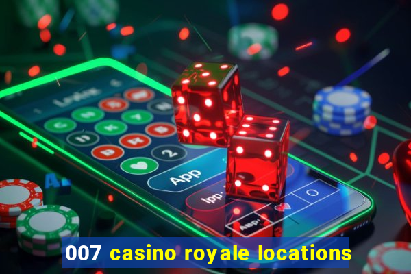 007 casino royale locations