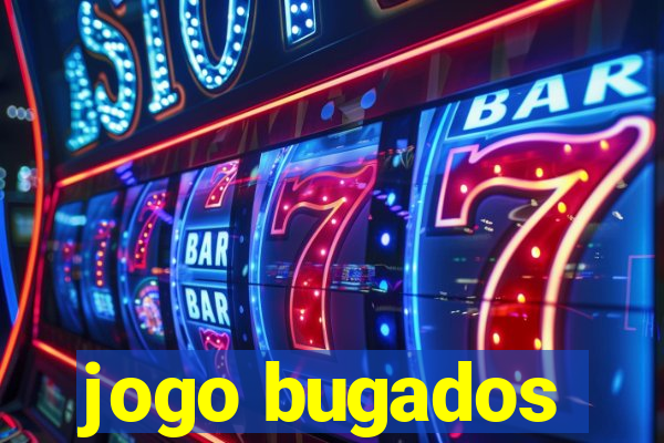 jogo bugados