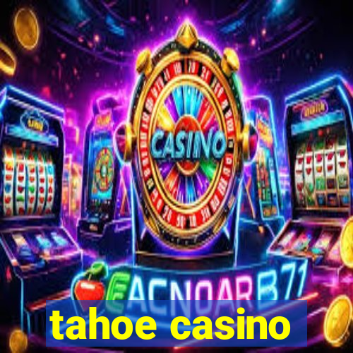 tahoe casino