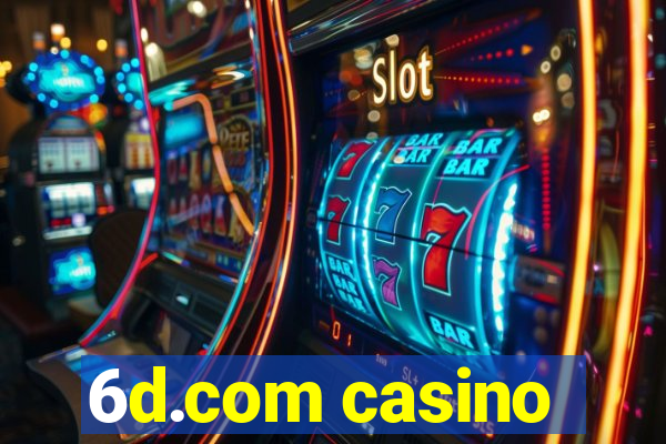 6d.com casino