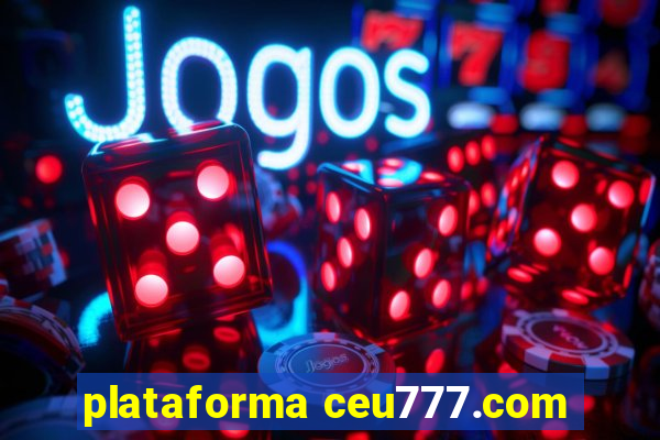 plataforma ceu777.com