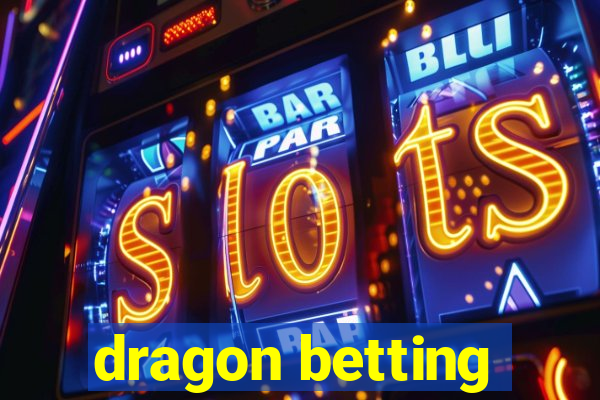 dragon betting