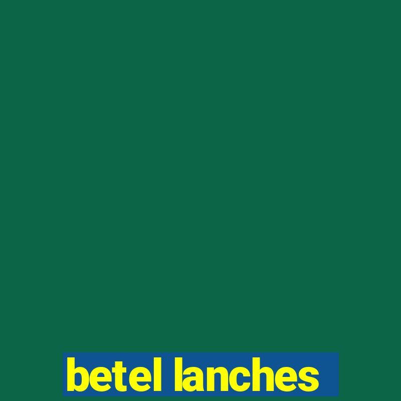 betel lanches