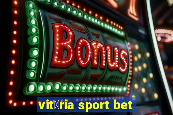 vit贸ria sport bet