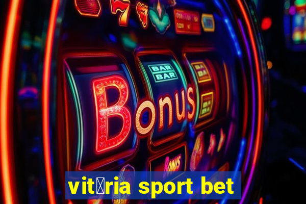 vit贸ria sport bet