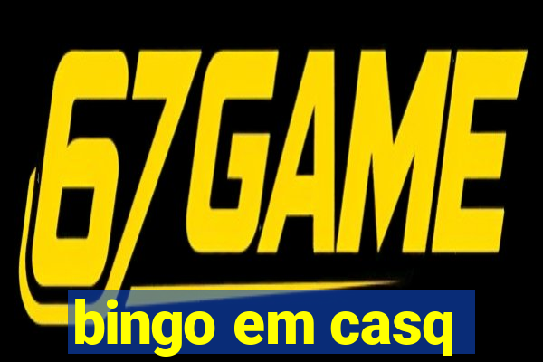 bingo em casq