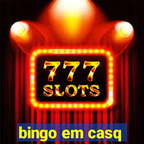 bingo em casq