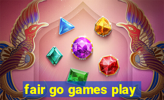 fair go games play