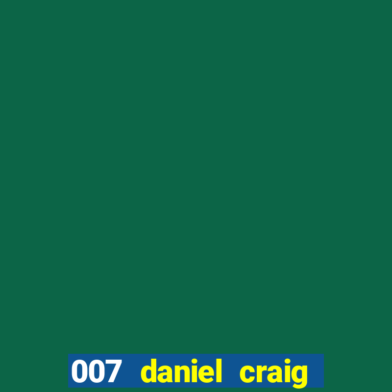 007 daniel craig casino royale