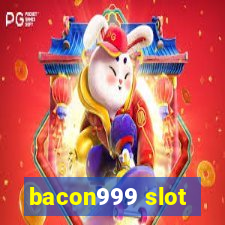 bacon999 slot