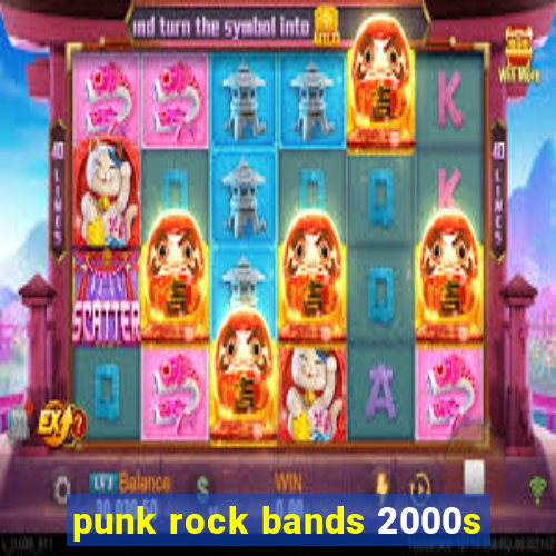 punk rock bands 2000s