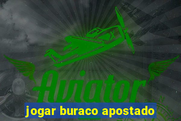 jogar buraco apostado