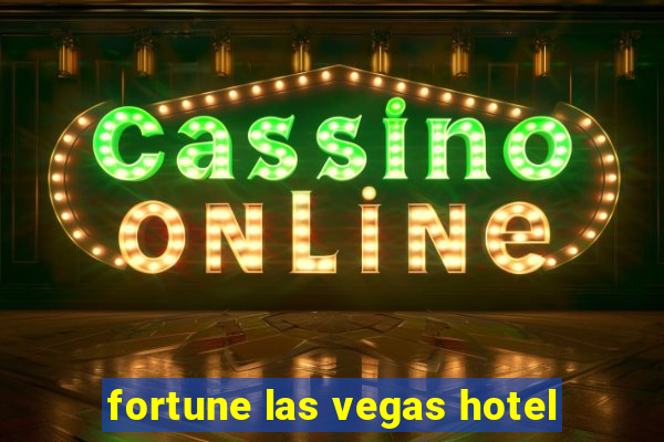 fortune las vegas hotel