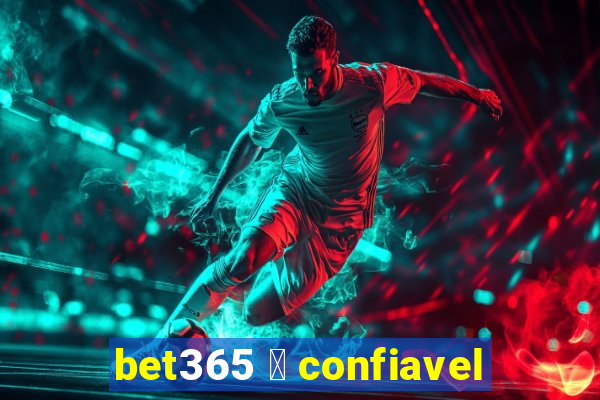 bet365 茅 confiavel