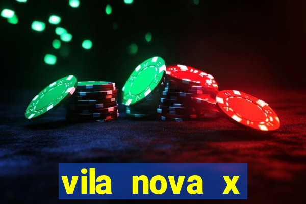 vila nova x tombense ao vivo