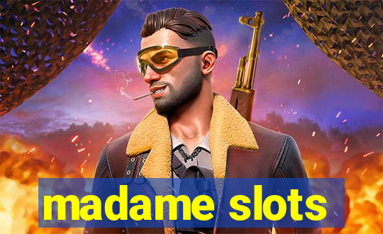 madame slots