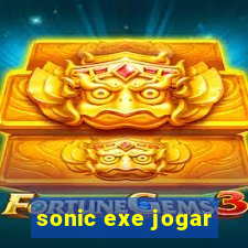 sonic exe jogar