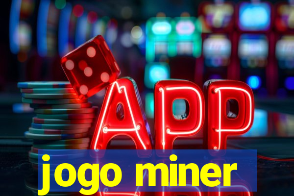 jogo miner