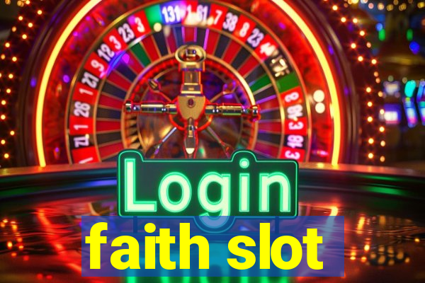 faith slot