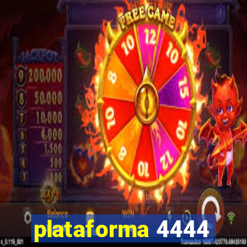 plataforma 4444