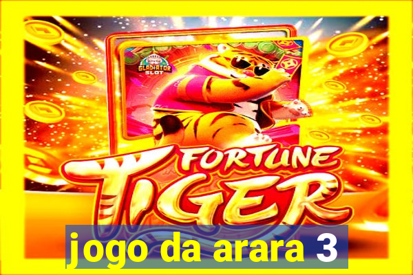 jogo da arara 3