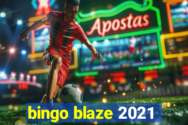 bingo blaze 2021