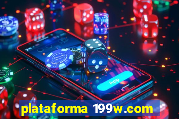 plataforma 199w.com