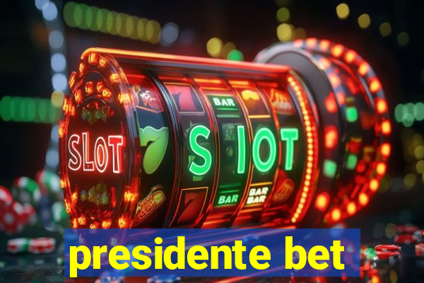 presidente bet