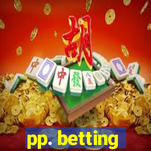 pp. betting