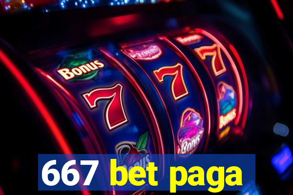 667 bet paga