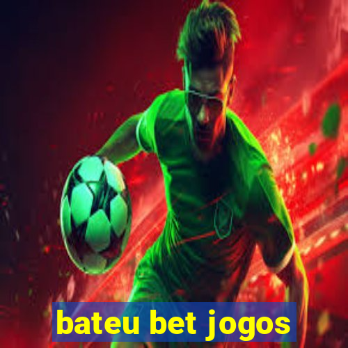 bateu bet jogos