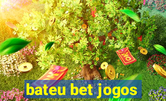 bateu bet jogos