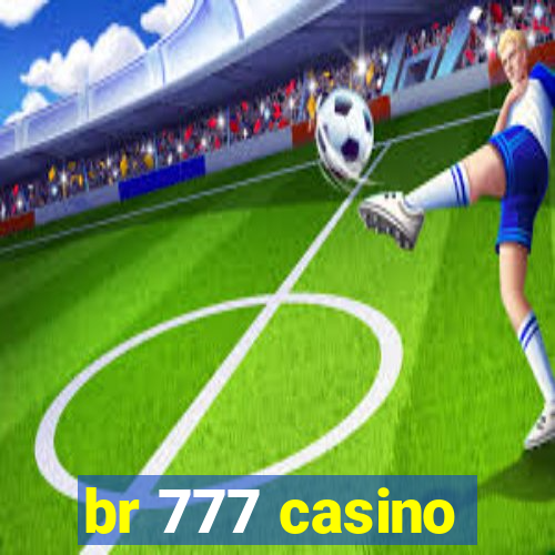 br 777 casino