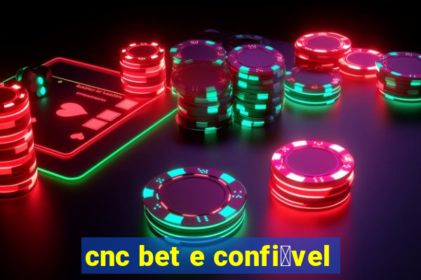 cnc bet e confi谩vel