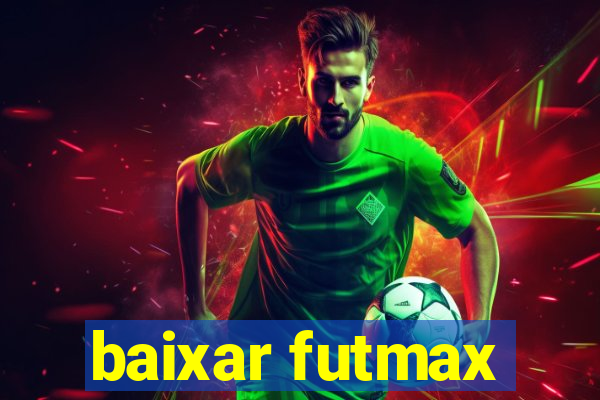 baixar futmax