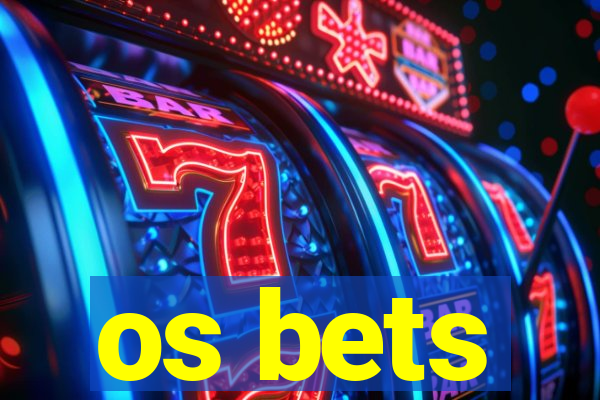 os bets