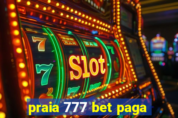 praia 777 bet paga