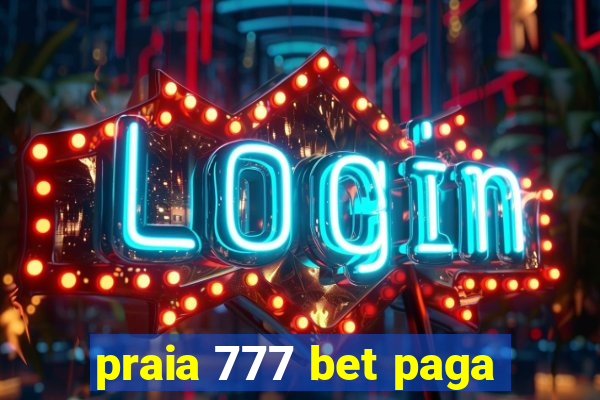 praia 777 bet paga