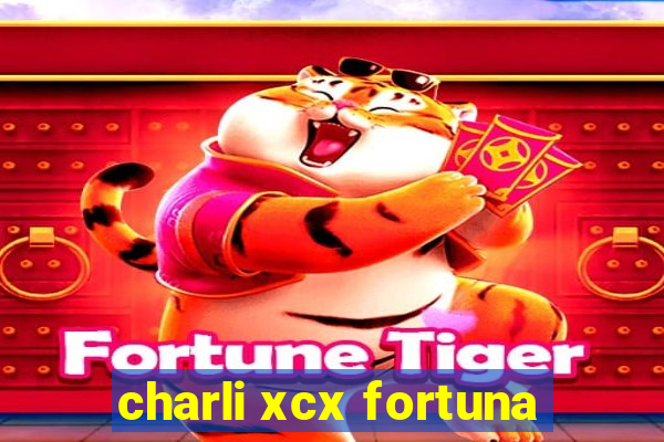 charli xcx fortuna