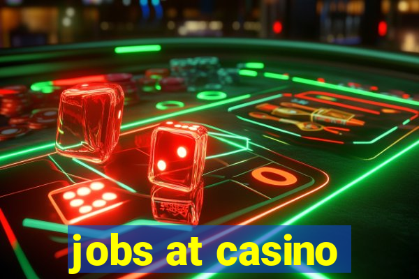 jobs at casino