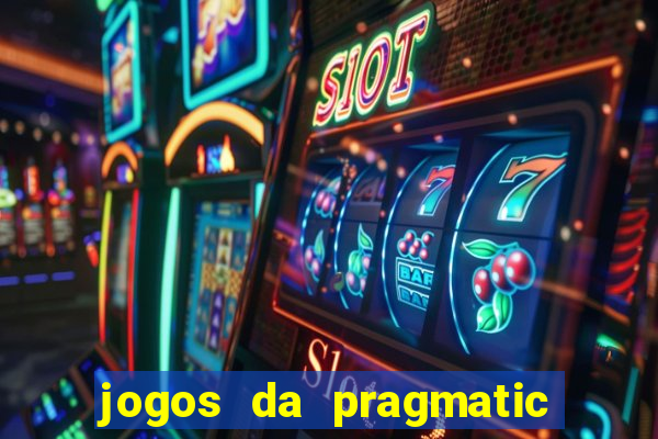 jogos da pragmatic que mais pagam