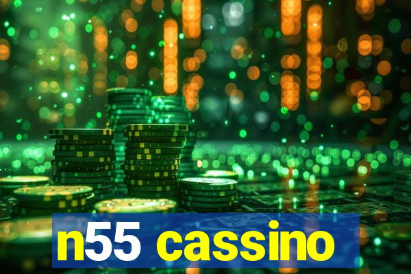 n55 cassino