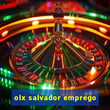 olx salvador emprego