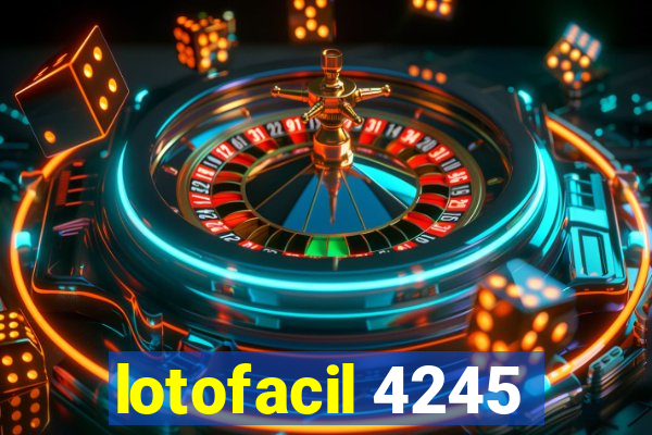 lotofacil 4245