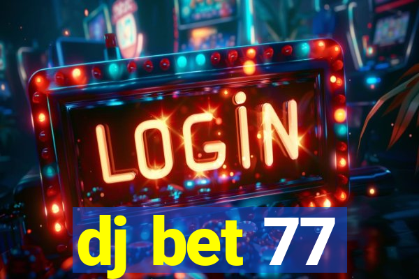 dj bet 77