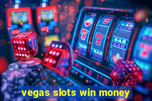 vegas slots win money