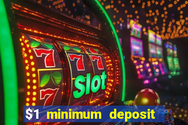 $1 minimum deposit casino canada 2021