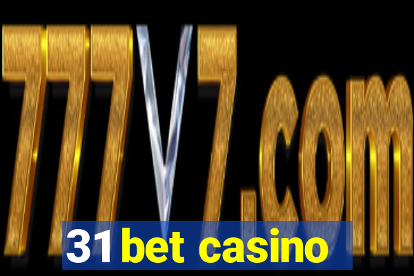 31 bet casino