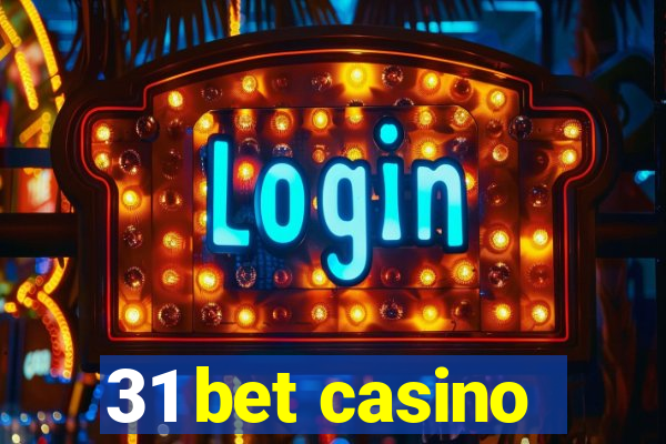 31 bet casino