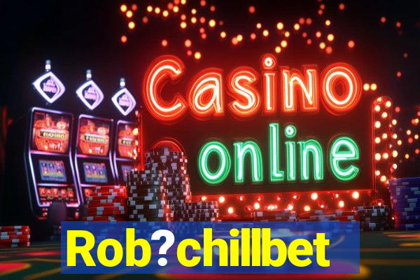 Rob?chillbet